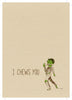 INSTANT DOWNLOAD funny zombie love card I Chews You illustrated walking dead gross romantic anniversary Valentine's Day card printable