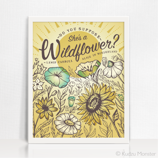 Wildflower Alice in Wonderland Quote Art - Kudzu Monster