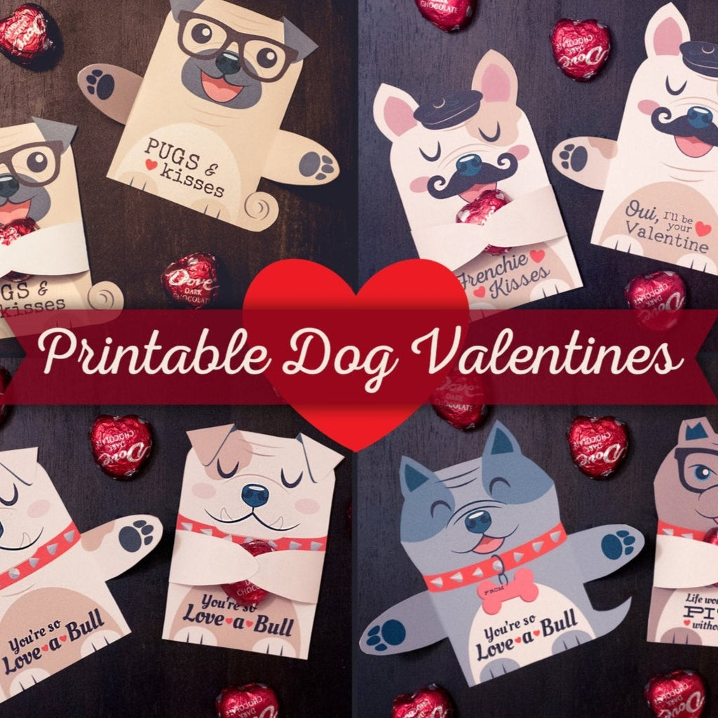 Dog Valentines Candy Huggers Printable Puppy Valentine cards with Pug, English Bulldog, Pitbulls, and Frenchie French Bulldog Candy Holders